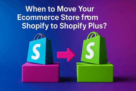 When to Move Your Ecommerce Store from Shopify to Shopify Plus?